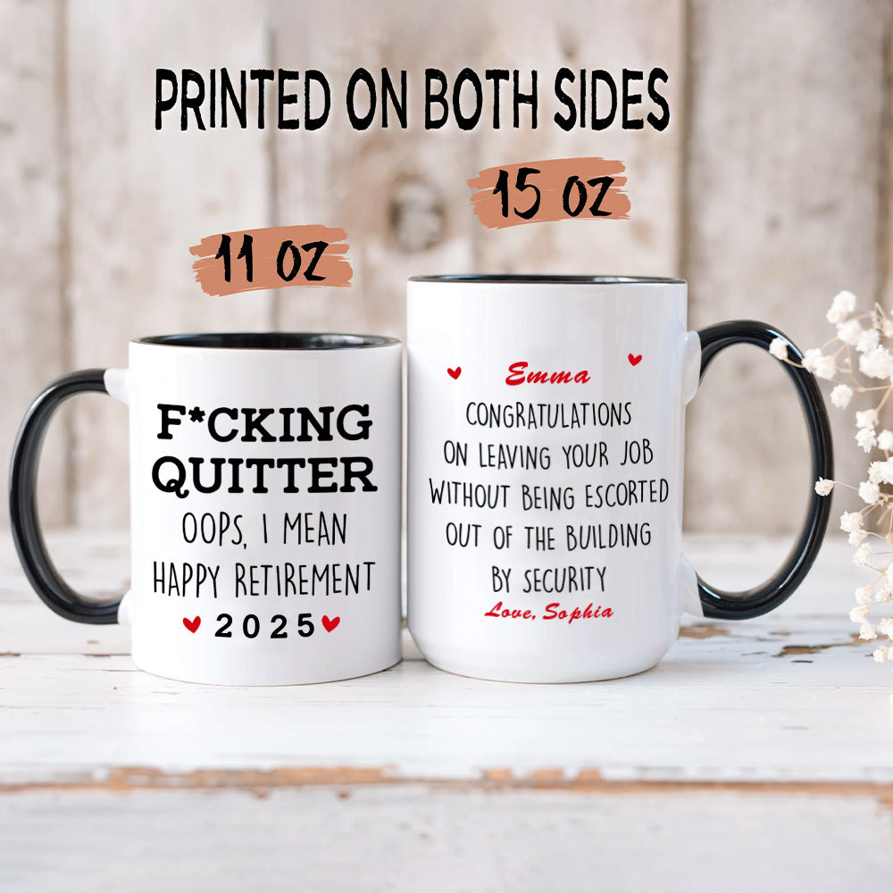PSTM01 F*ck Quitter Oops I Mean Happy Retirement - Personalized Custom Coffee Mug