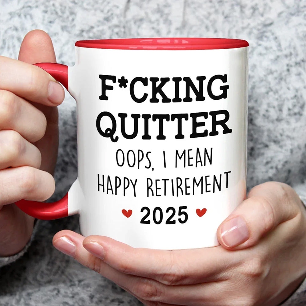 PSTM01 F*ck Quitter Oops I Mean Happy Retirement - Personalized Custom Coffee Mug