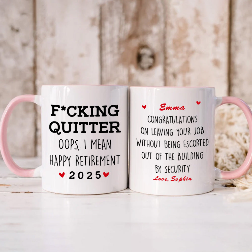 PSTM01 F*ck Quitter Oops I Mean Happy Retirement - Personalized Custom Coffee Mug