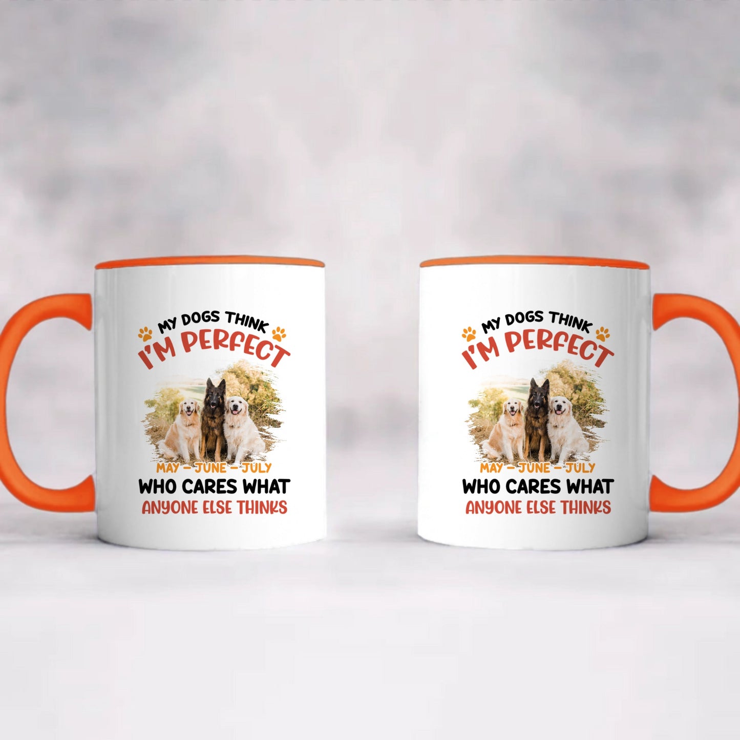 ETT2714 My Pet Thinks I'm Perfect Who Care What Anyone Else Thinks-Personalized Custom Coffee Mug