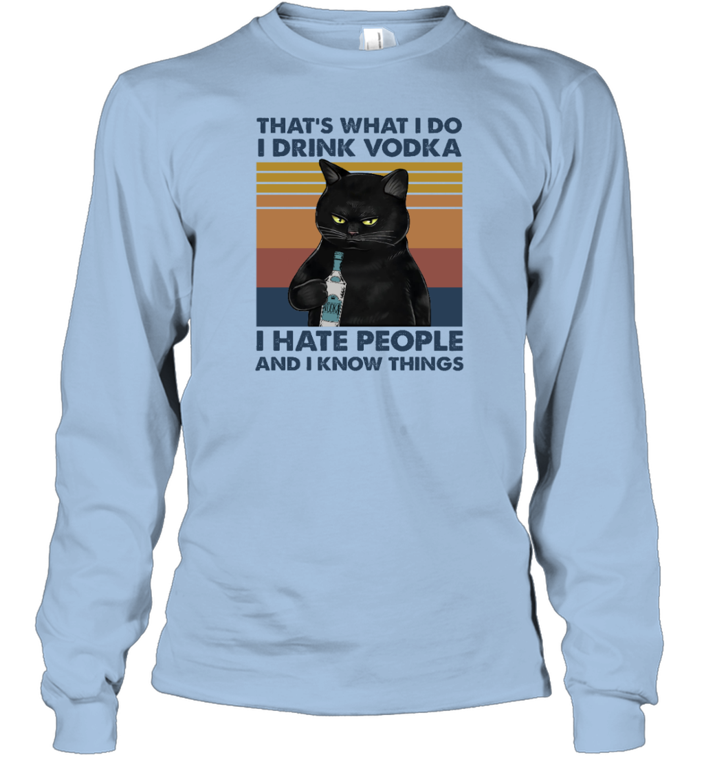 ETT495 That's What I Do I Drink Vodka I Hate People And I Know Things