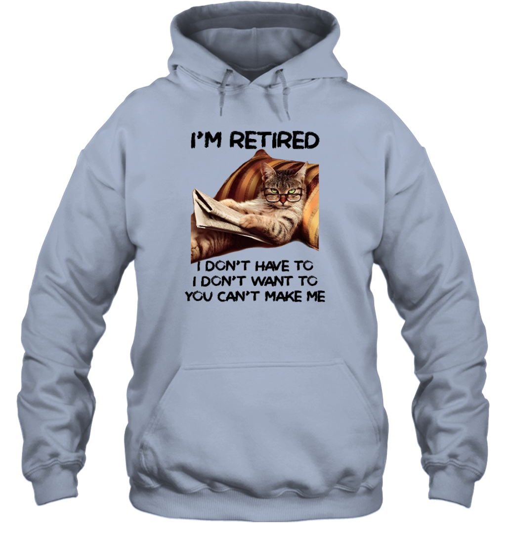 Miah1607 I'm Retired I Don't Have To I Don't Want To You Can't Make Me