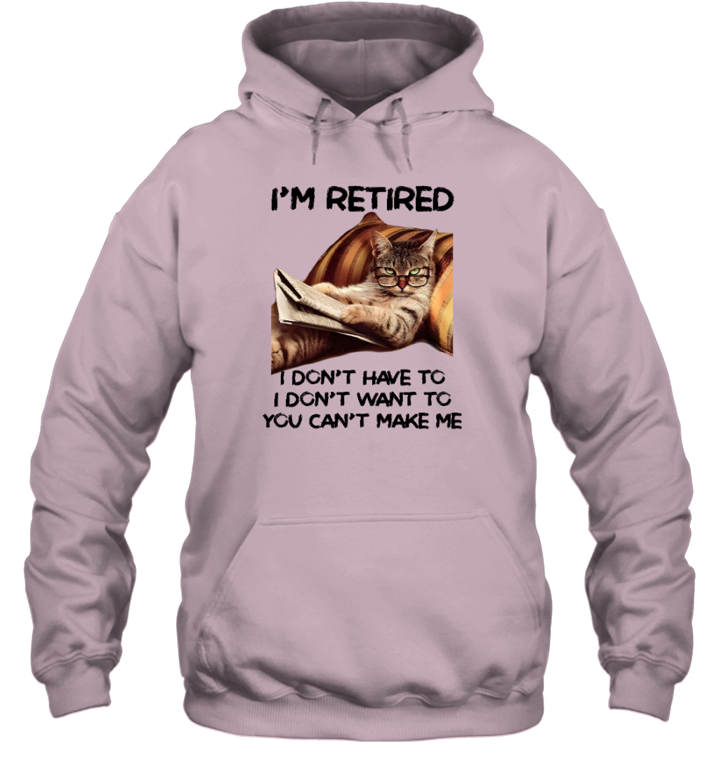 Miah1607 I'm Retired I Don't Have To I Don't Want To You Can't Make Me
