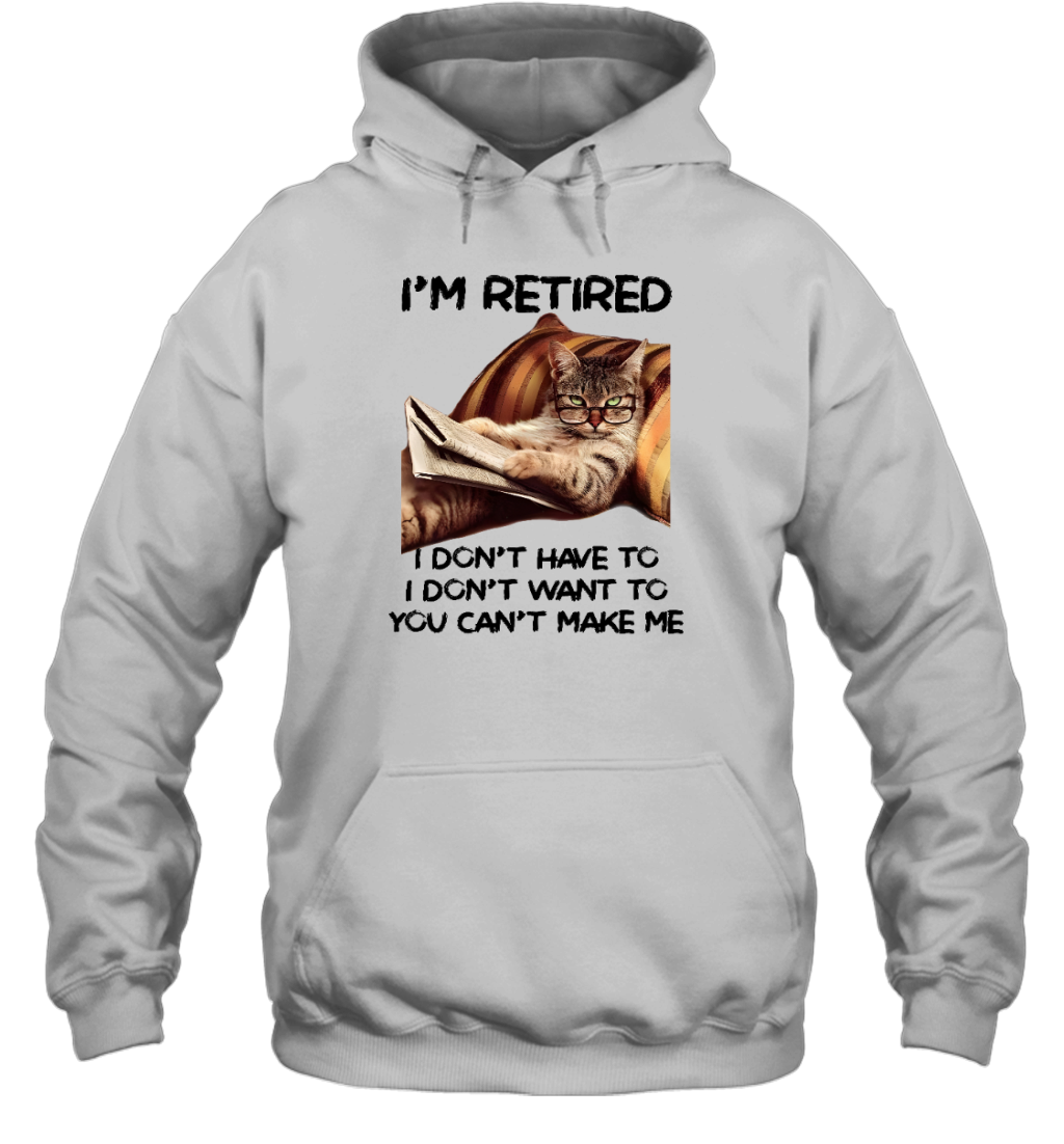 Miah1607 I'm Retired I Don't Have To I Don't Want To You Can't Make Me