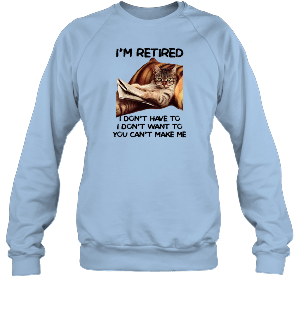 Miah1607 I'm Retired I Don't Have To I Don't Want To You Can't Make Me