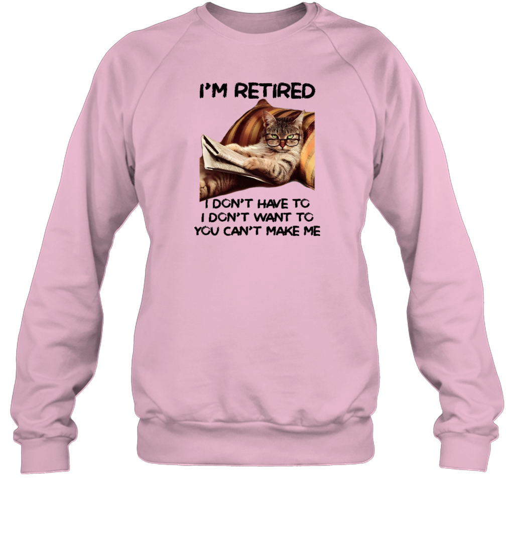 Miah1607 I'm Retired I Don't Have To I Don't Want To You Can't Make Me