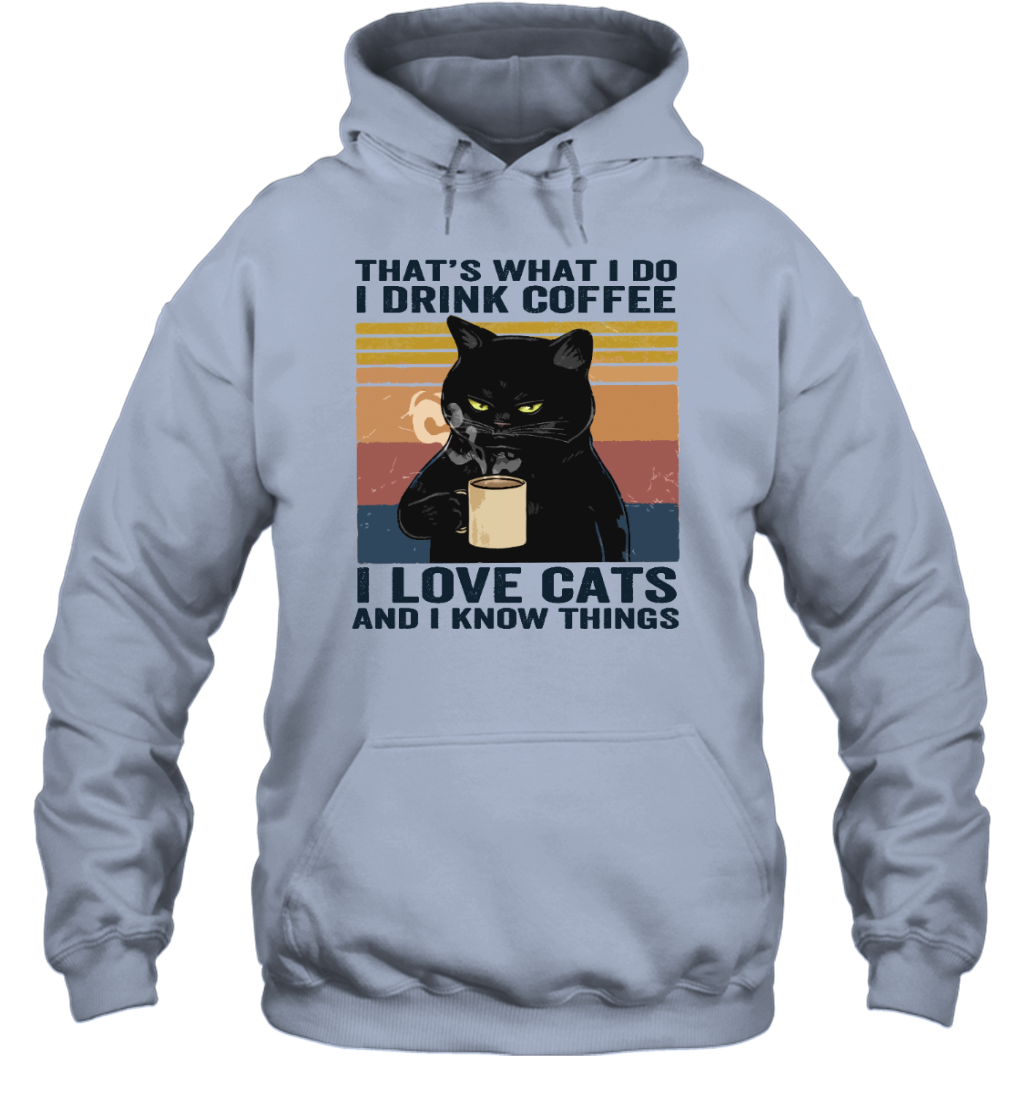 ETT273 I Drink Coffee I Love Cats And I Know Things