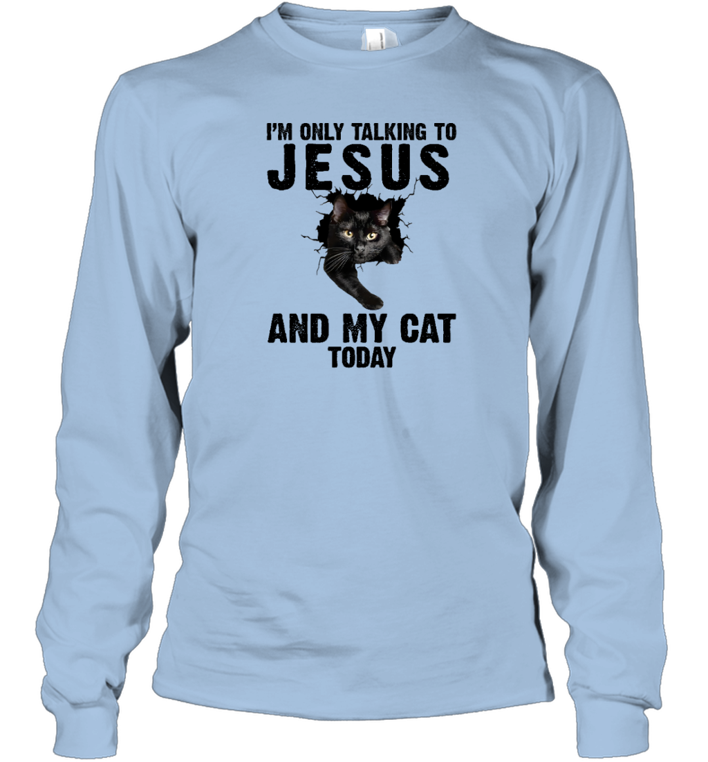 ETT1783 I'm Only Talking To Jesus And My Cat Today