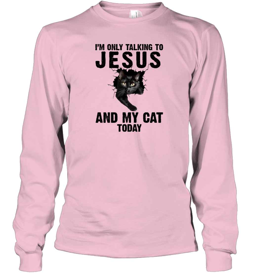 ETT1783 I'm Only Talking To Jesus And My Cat Today