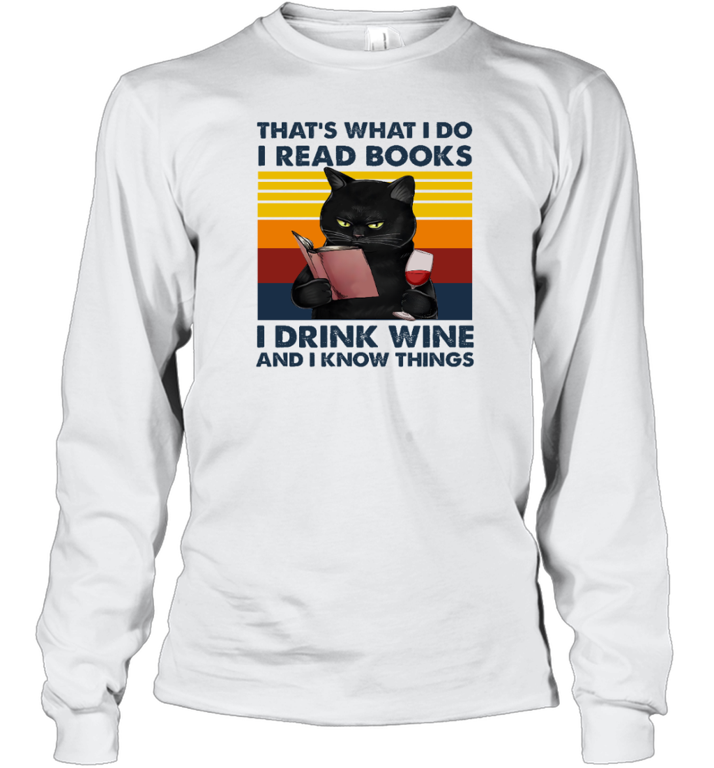Miah879 That's What I Do I Read Books I Drink Wine And I Know Things cat
