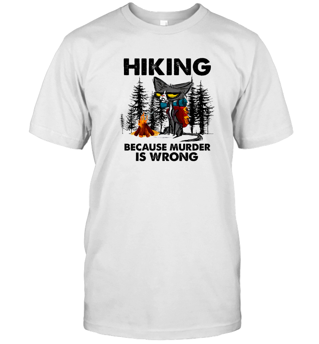 ETT2257 Hiking Because Murder Is Wrong