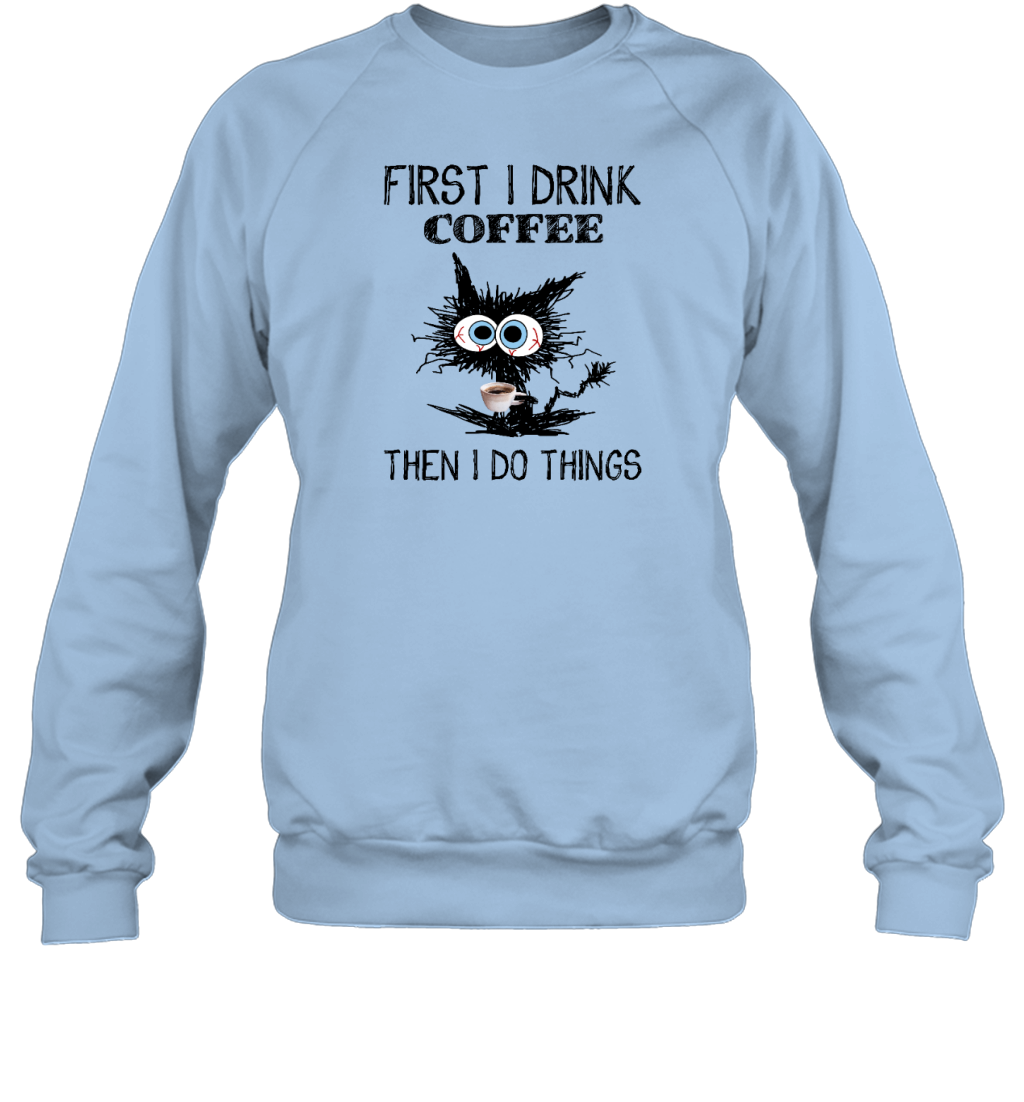 ETT291 First I Drink Coffee Then I Do Things