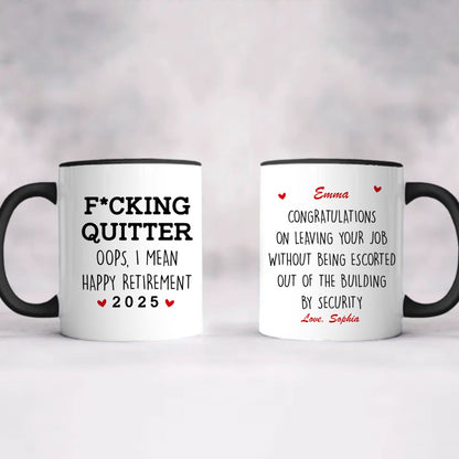PSTM01 F*ck Quitter Oops I Mean Happy Retirement - Personalized Custom Coffee Mug