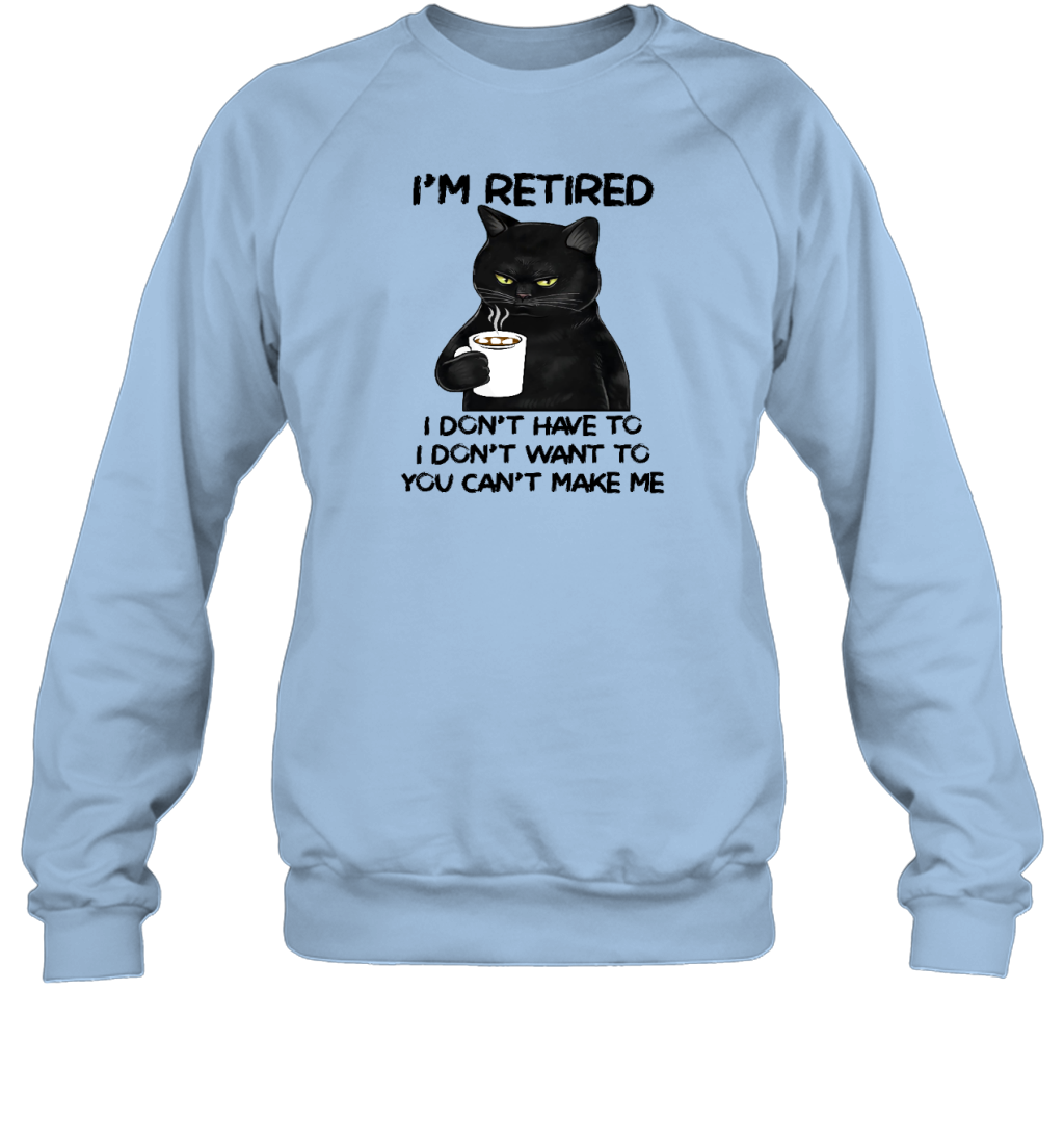 Miah1605_chocolate I'm Retired I Don't Have To I Don't Want To You Can't Make Me