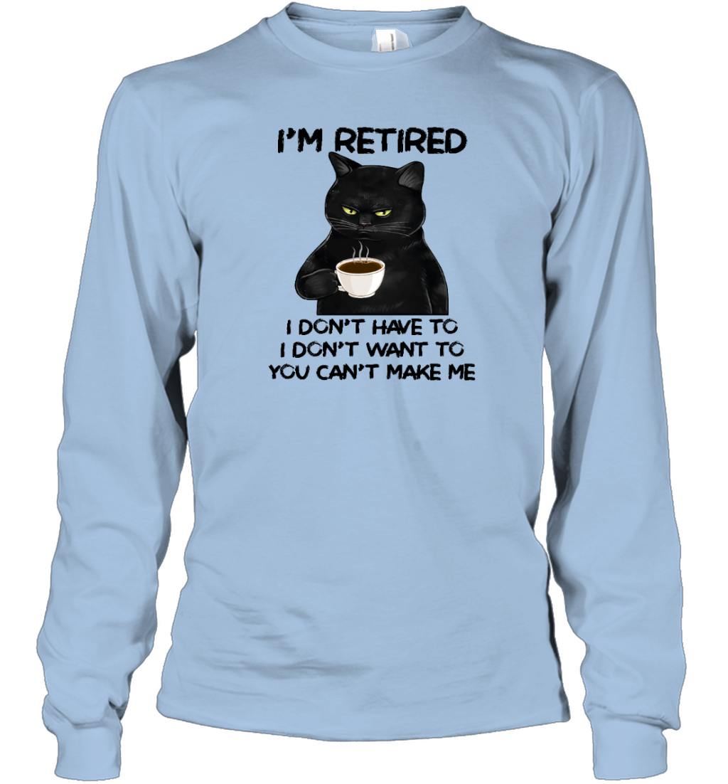 Miah1605_tea I'm Retired I Don't Have To I Don't Want To You Can't Make Me