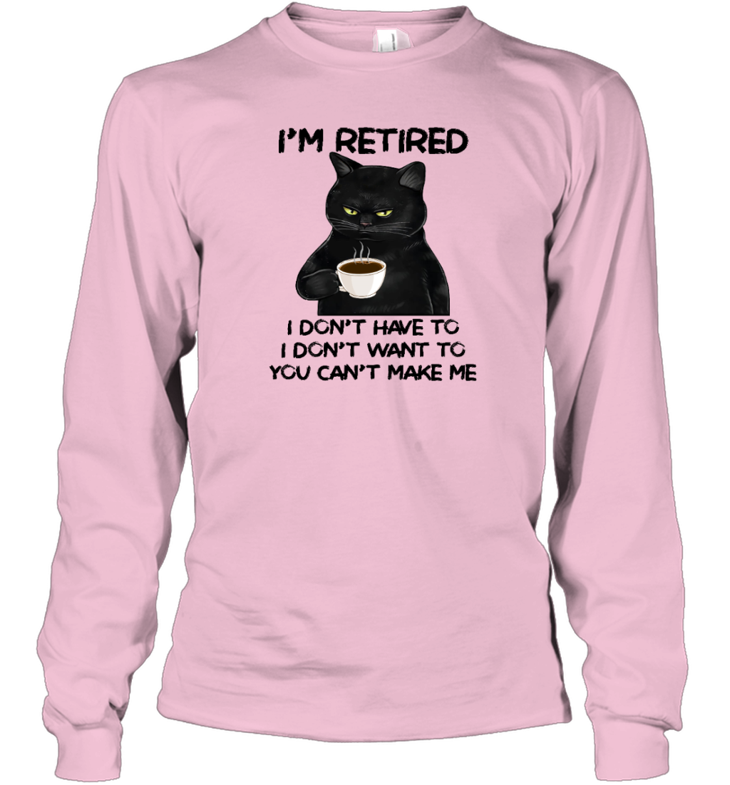 Miah1605_tea I'm Retired I Don't Have To I Don't Want To You Can't Make Me