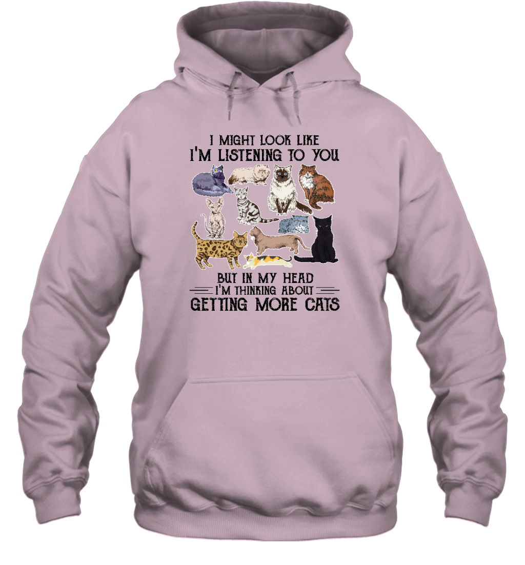 ETT1587 I Might Look Like I'm Listening To You But In My Head I'm Thinking About Getting More Cats