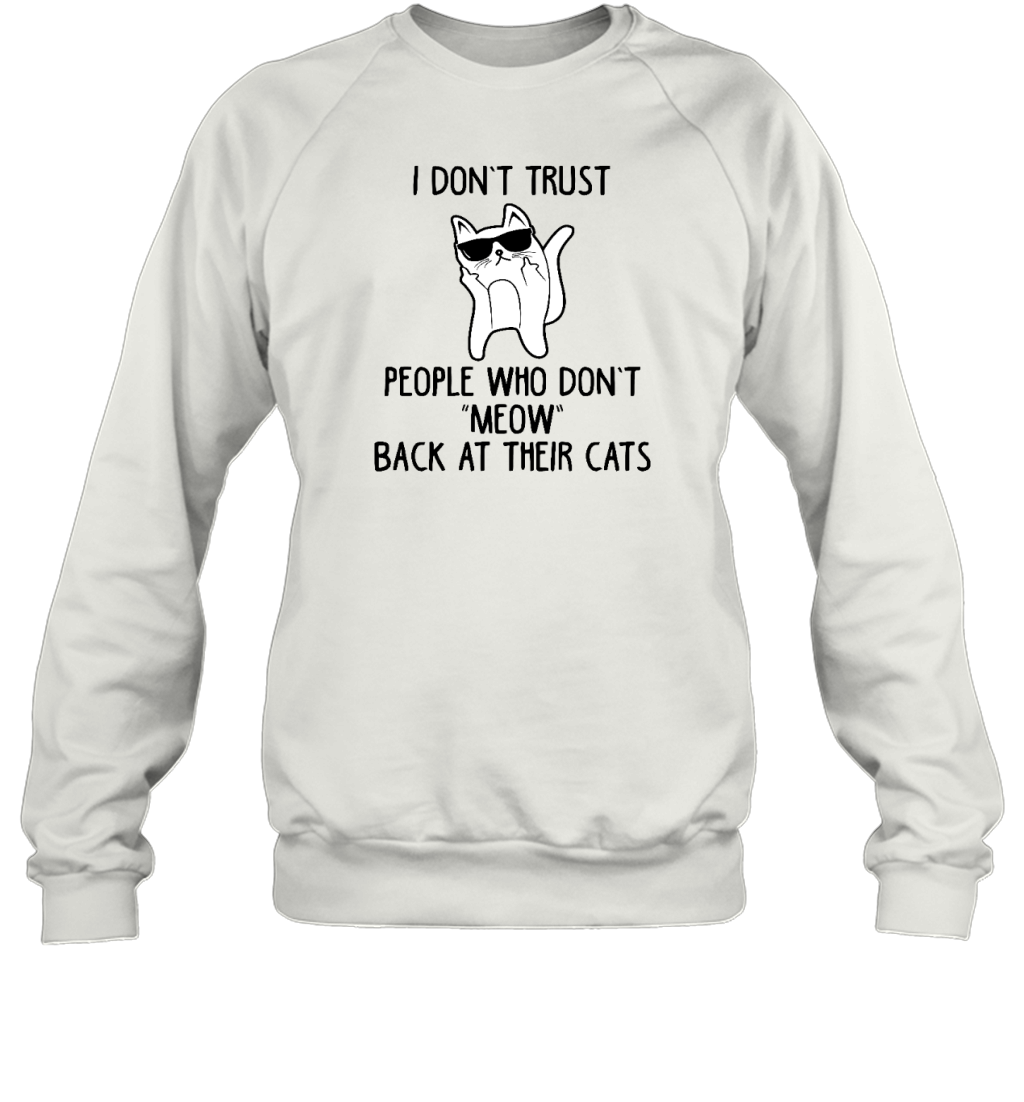 ETT412 I Don't Trust People Who Don't Meow Back