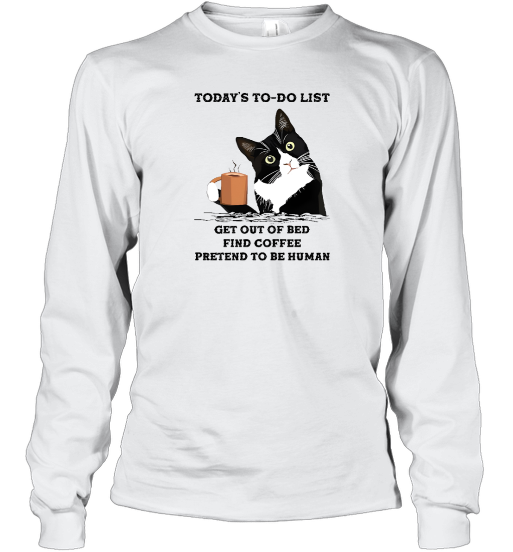 ETT1947 Today's To do List Get Out Of Bed Find Coffee Pretend To Be Human