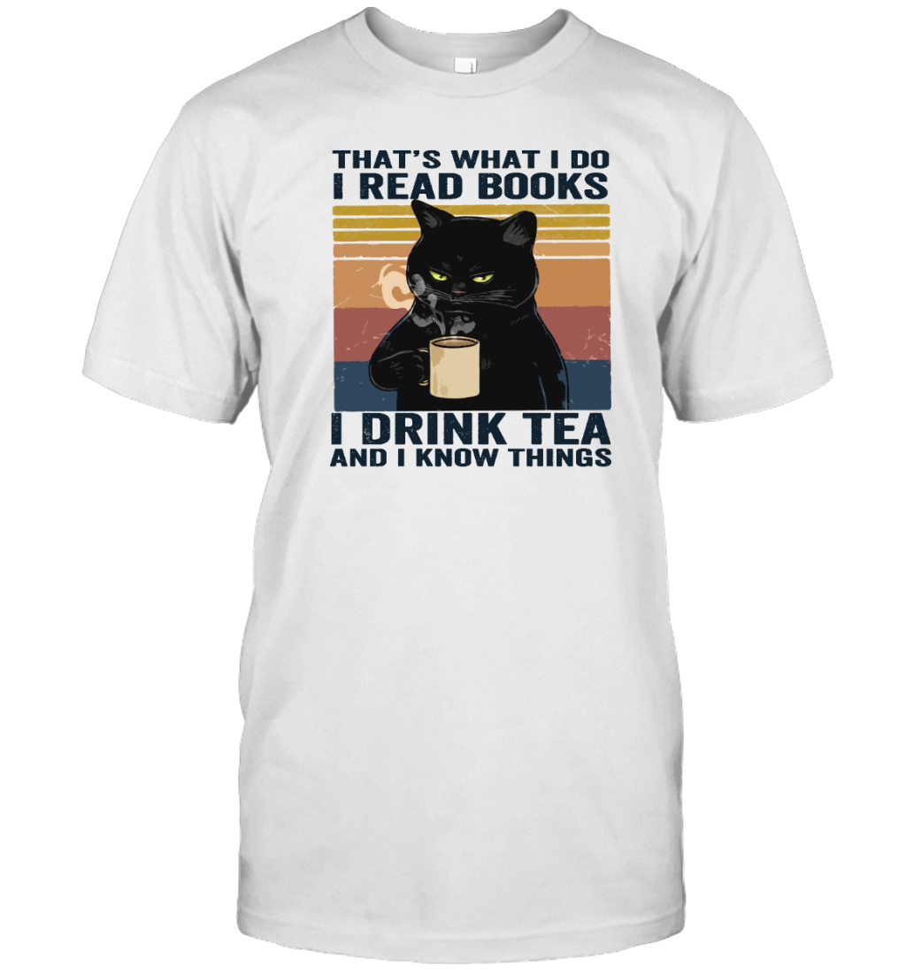ETT283 I Read Books I Drink Tea And I Know Things