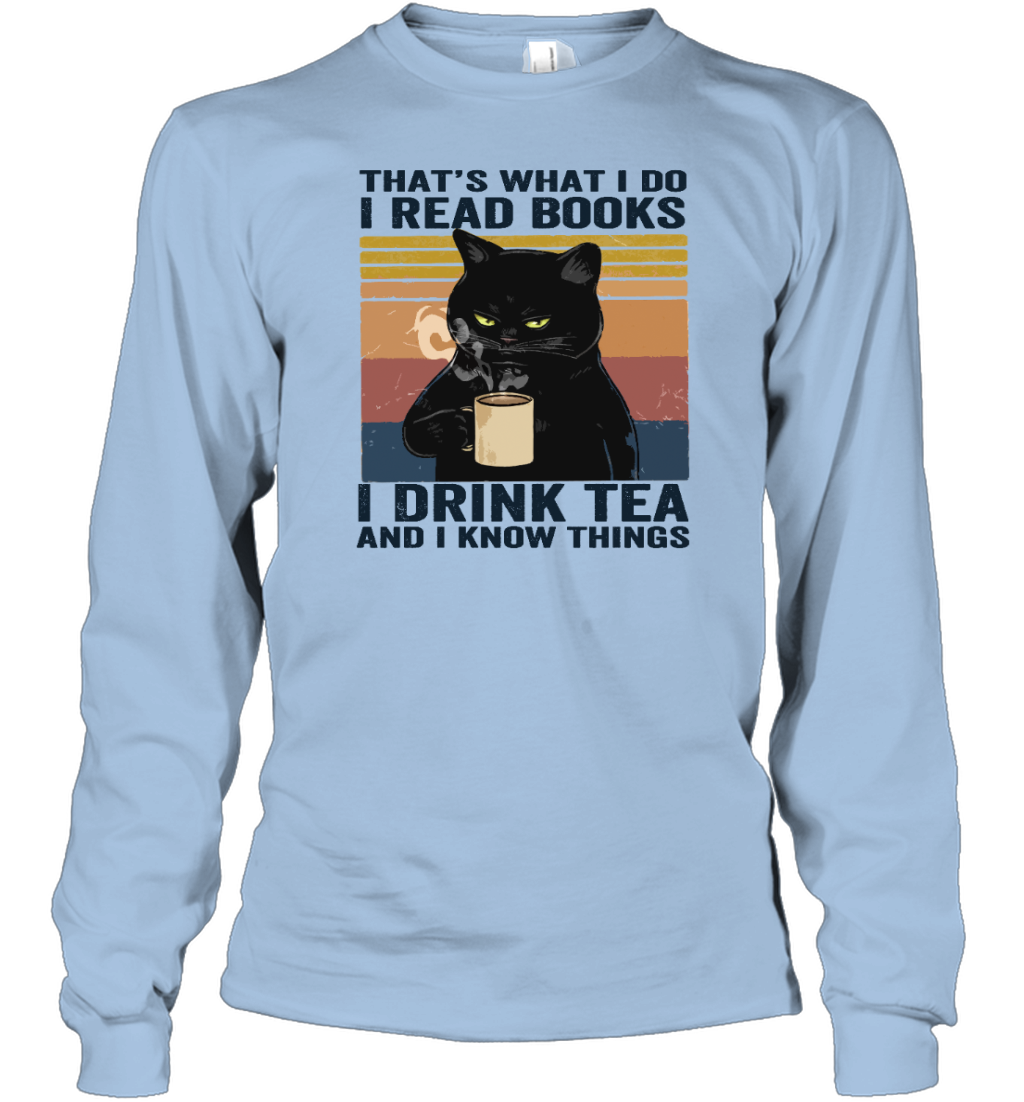 ETT283 I Read Books I Drink Tea And I Know Things