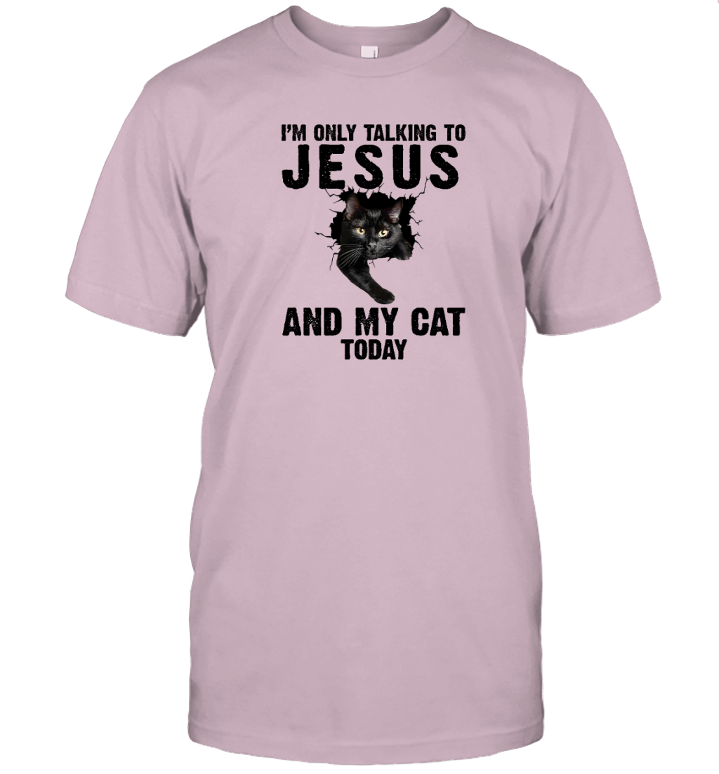 ETT1783 I'm Only Talking To Jesus And My Cat Today