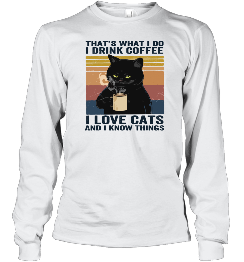 ETT273 I Drink Coffee I Love Cats And I Know Things