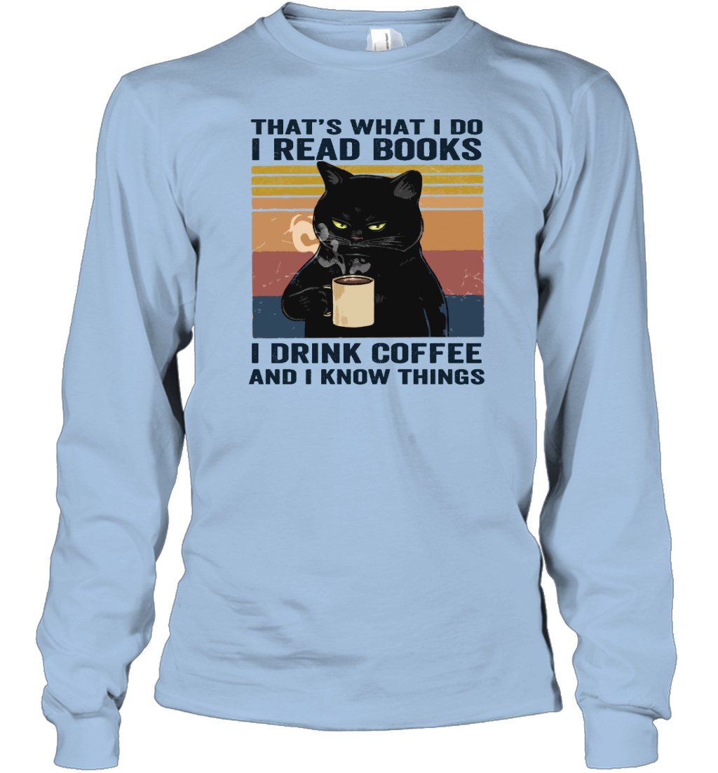 ETT238 I Read Books I Drink Coffee And I Know Things