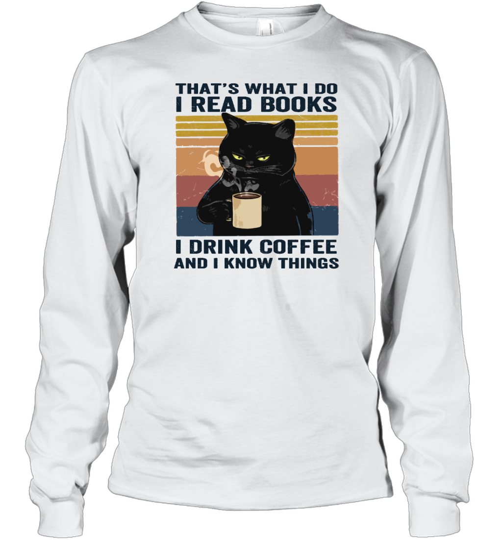 ETT238 I Read Books I Drink Coffee And I Know Things