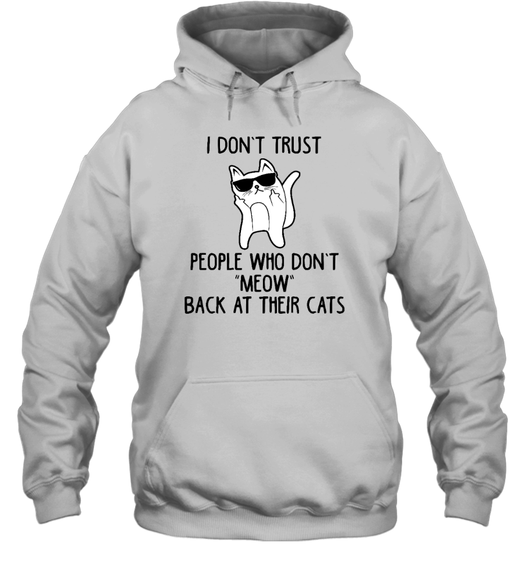 ETT412 I Don't Trust People Who Don't Meow Back