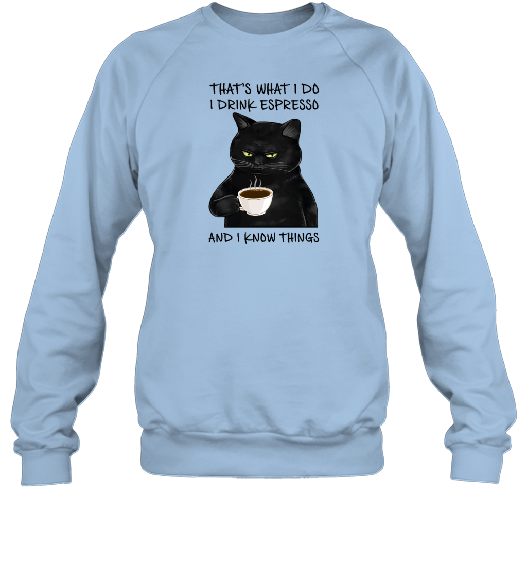Miah893 THAT'S WHAT I DO I DRINK ESPRESSO AND I KNOW THINGS