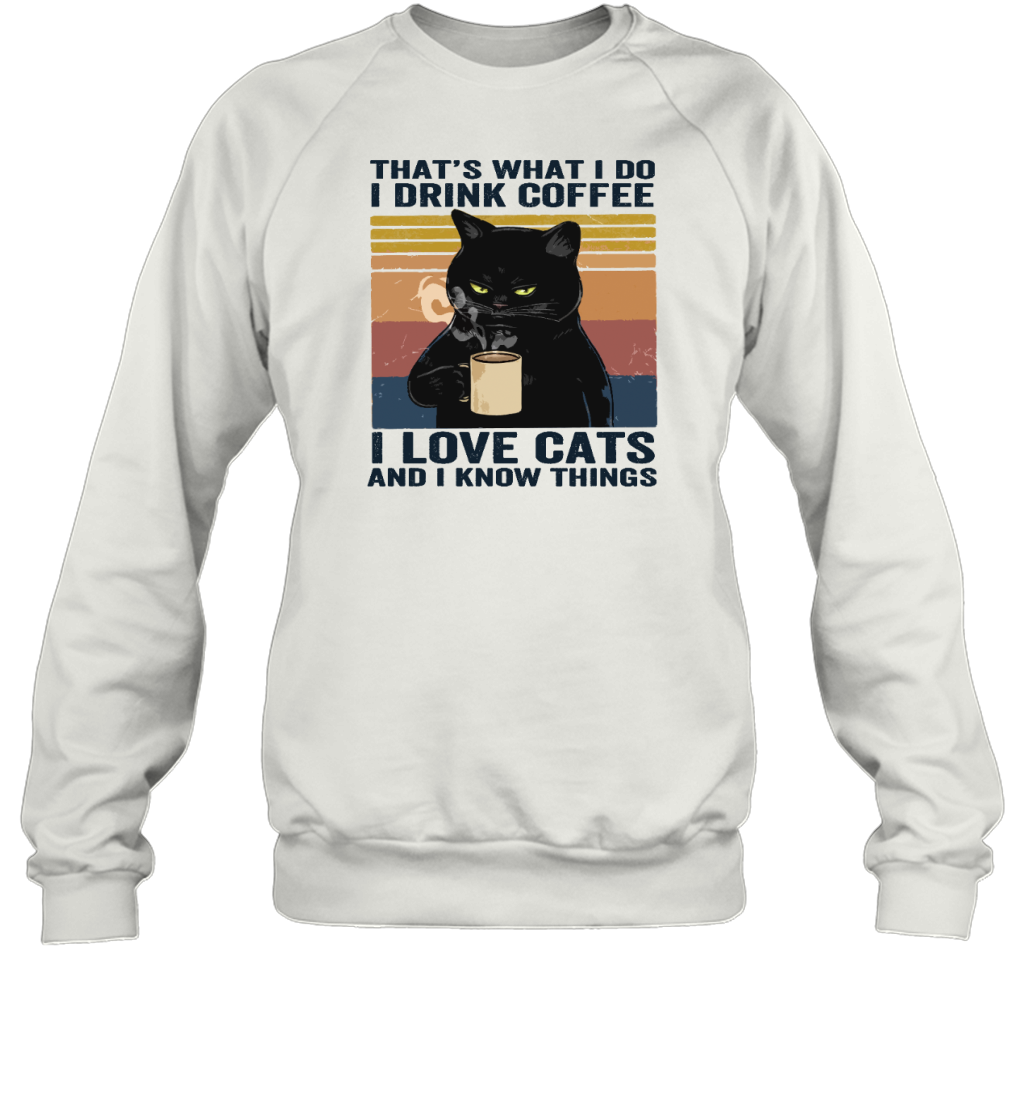 ETT273 I Drink Coffee I Love Cats And I Know Things