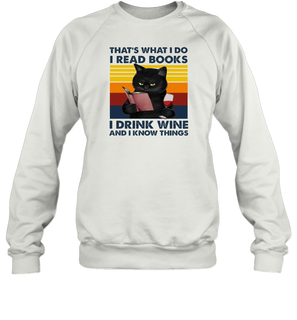 Miah879 That's What I Do I Read Books I Drink Wine And I Know Things cat