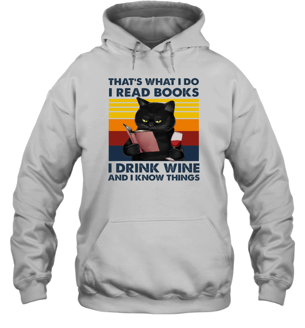Miah879 That's What I Do I Read Books I Drink Wine And I Know Things cat