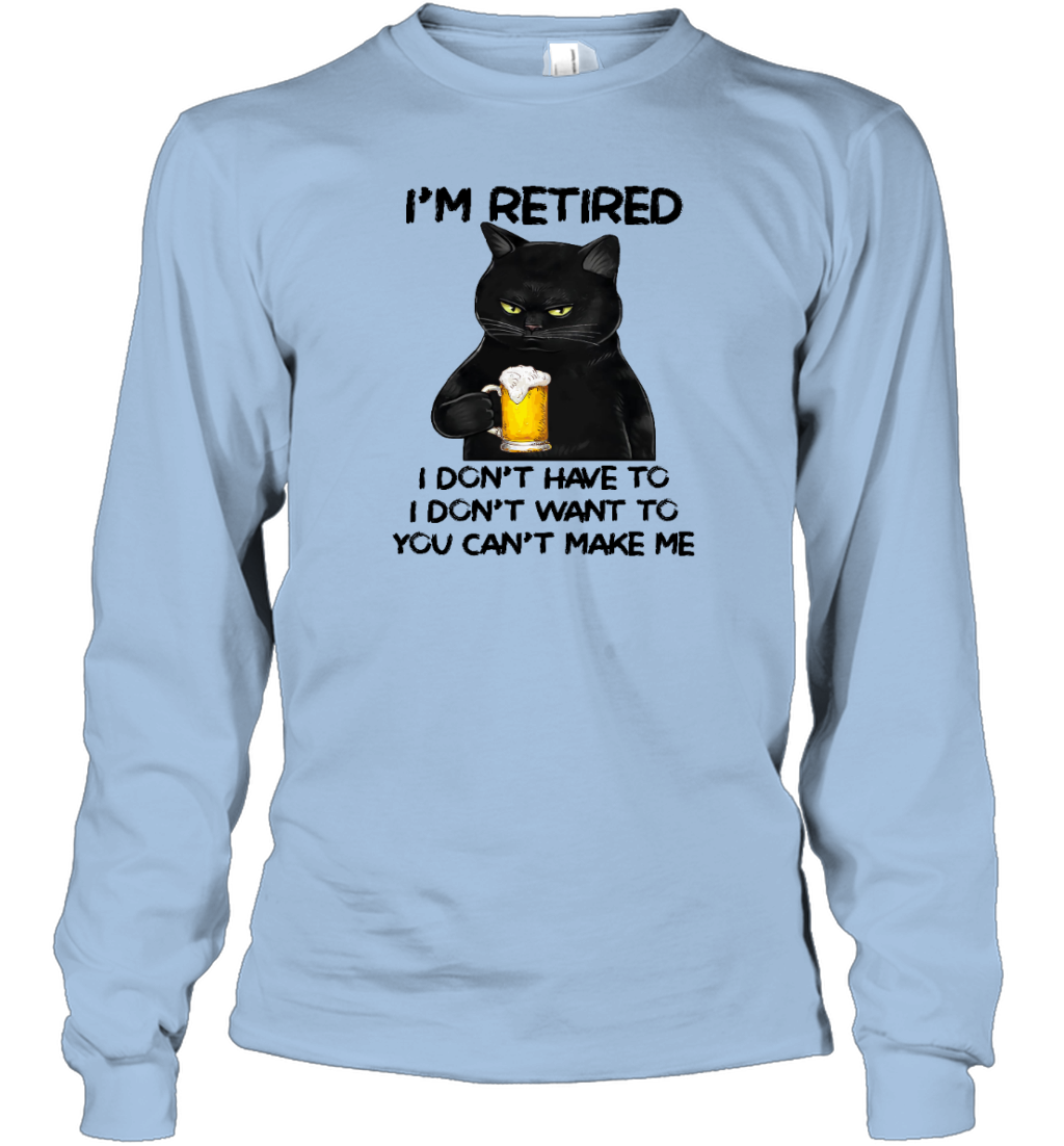 Miah1605_beer I'm Retired I Don't Have To I Don't Want To You Can't Make Me
