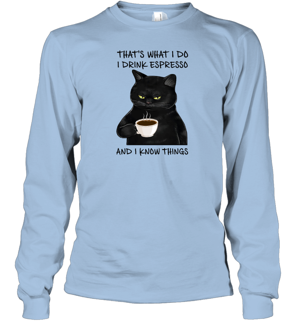 Miah893 THAT'S WHAT I DO I DRINK ESPRESSO AND I KNOW THINGS