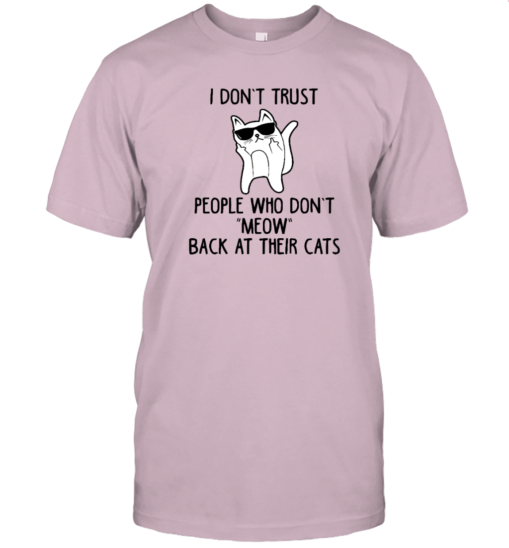 ETT412 I Don't Trust People Who Don't Meow Back